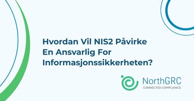 Hvordan vil NIS2 påvirke en ansvarlig for informasjonssikkerheten?